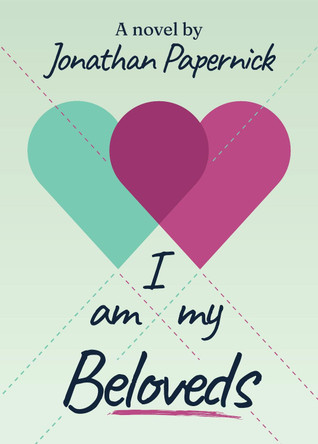 I Am My Beloveds by Jonathan Papernick 9781611883190