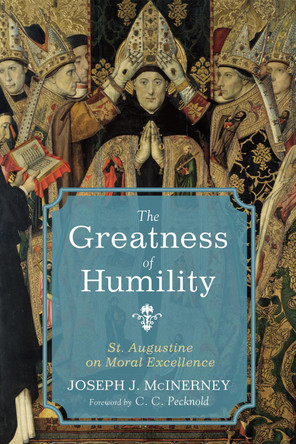 The Greatness of Humility by Joseph J McInerney 9781498218160