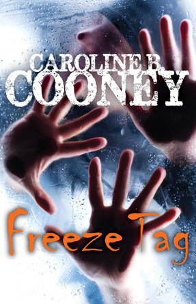 Freeze Tag by Caroline B. Cooney 9781504035552