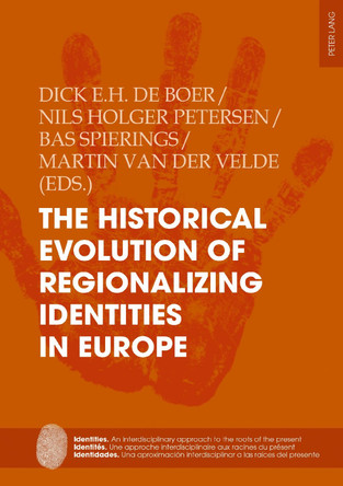 The Historical Evolution of Regionalizing Identities in Europe by Martin Van der Velde 9783034339223
