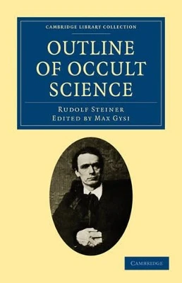 Outline of Occult Science by Rudolf Steiner 9781108072670