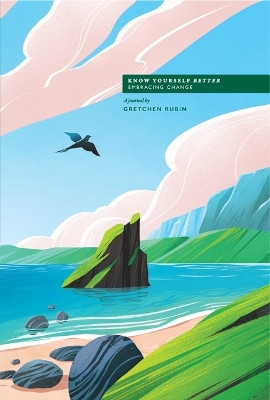 Know Yourself Better: Embracing Change Journal: A Journal by Gretchen Rubin by Gretchen Rubin Media 9798989082513