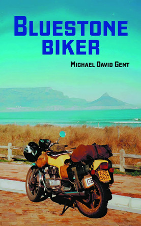 Bluestone Biker by Michael David Gent 9781803814889