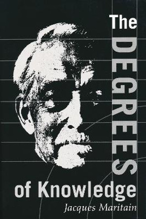 Degrees of Knowledge by Jacques Maritain