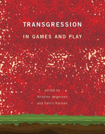 Transgression in Games and Play by Kristine Jorgensen