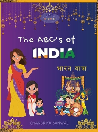 The ABC's of India - Bharat Yatra by Chandrika Sanwal 9798869355034