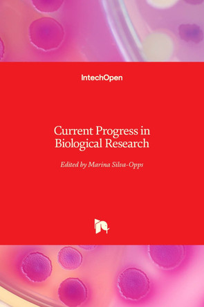 Current Progress in Biological Research by Marina Silva-Opps 9789535110972