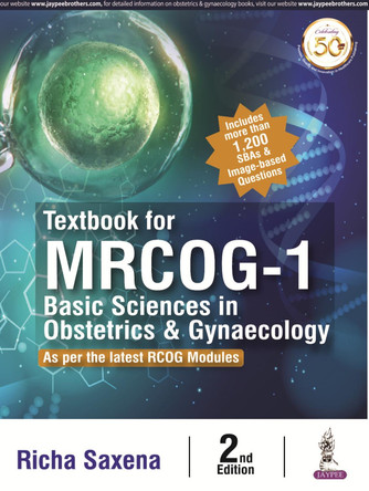 Textbook for MRCOG-1: Basic Sciences in Obstetrics & Gynaecology by Richa Saxena 9789352708307