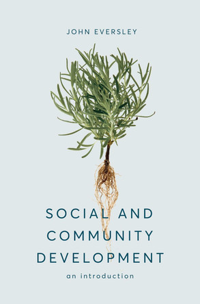 Social and Community Development: An Introduction by John Eversley 9781137502117