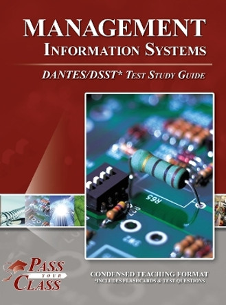 Management Information Systems DANTES / DSST Test Study Guide by Passyourclass 9798890061218