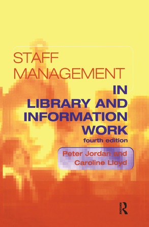 Staff Management in Library and Information Work by Peter Jordan 9781138381100
