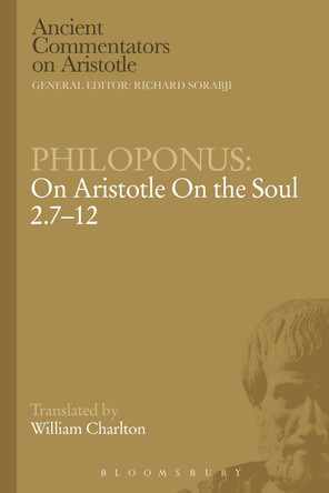 Philoponus: On Aristotle On the Soul 2.7-12 by Philoponus 9781472557766