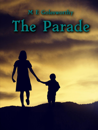 The Parade by M E Golesworthy 9781838134365