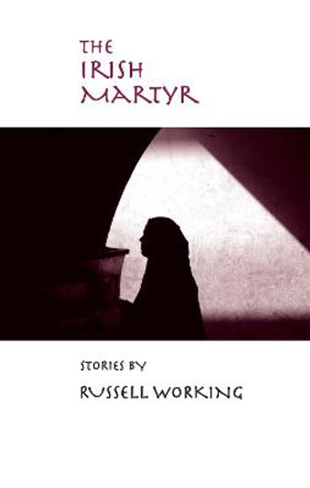 The Irish Martyr by Russell Working