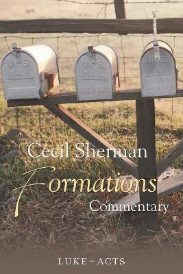 Formations Commentary: Luke-Acts by Cecil E Sherman 9781573124799