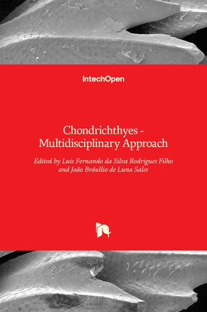 Chondrichthyes: Multidisciplinary Approach by Luis Fernando Rodrigues-Filho 9789535137115