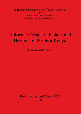 Holocene Foragers Fishers and Herders of Western Kenya by Karega Mnene 9781841714172