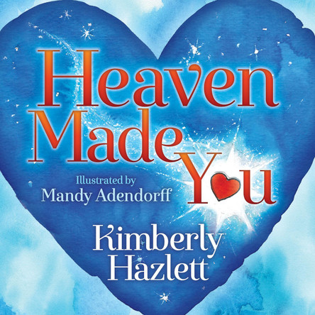 Heaven Made You by Kimberly Hazlett 9781683509639