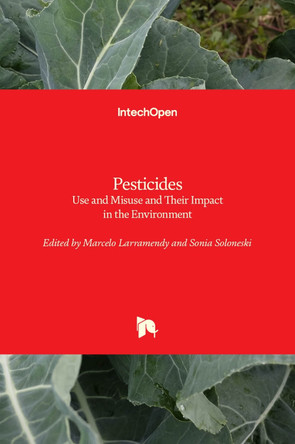 Pesticides: Use and Misuse and Their Impact in the Environment by Marcelo Larramendy 9781839626470