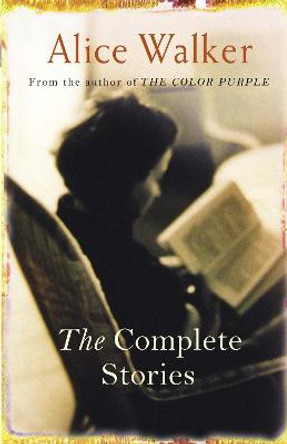 The Complete Stories by Alice Walker