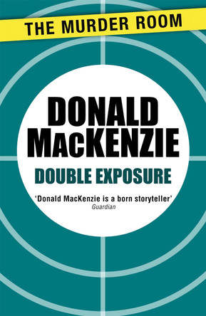 Double Exposure by Donald MacKenzie 9781471905711