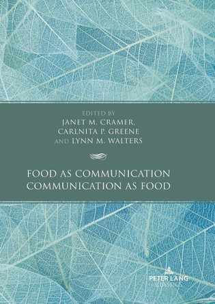 Food as Communication / Communication as Food by Carlnita P. Greene 9781636675145
