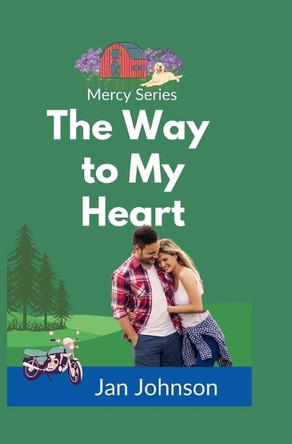 The Way to My Heart by Jan Johnson 9798987318539