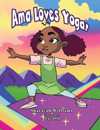 Ama Loves Yoga! by Sharayah Williams 9798987745991