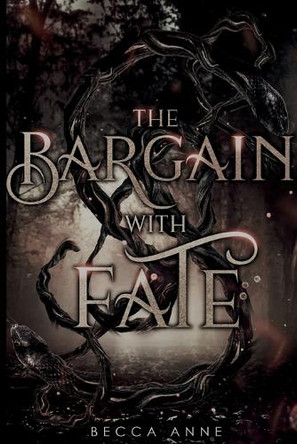 The Bargain with Fate by Becca Anne 9798869175847