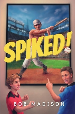 Spiked! by Bob Madison 9781839194801