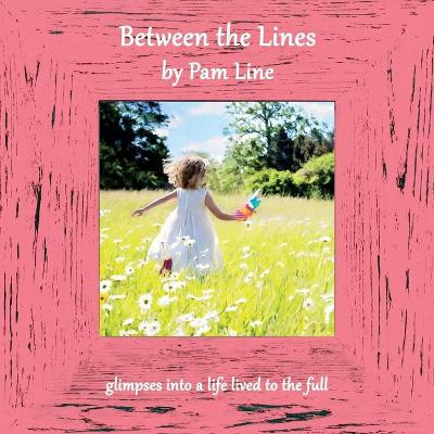 Between the Lines by Pam Line 9781910542682