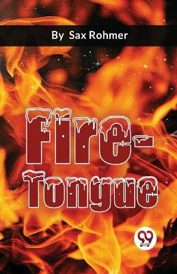 Fire-Tongue by Sax Rohmer 9789358017809