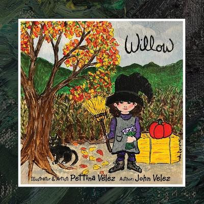 Willow by Pettina Velez 9798989329526