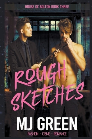 Rough Sketches by Mj Green 9798215535448