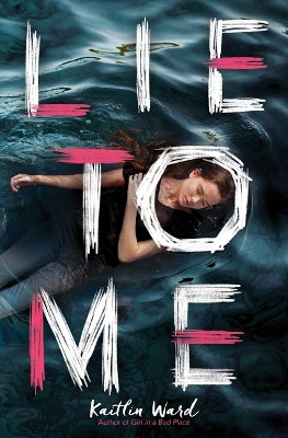 Lie to Me by Kaitlin Ward 9781338538106