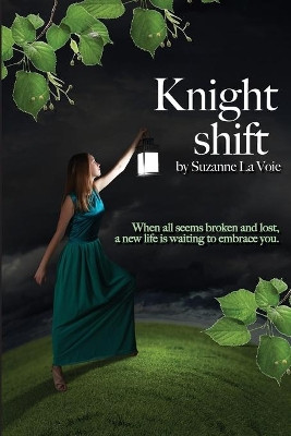 Knight Shift by Suzanne La Voie 9781513629285