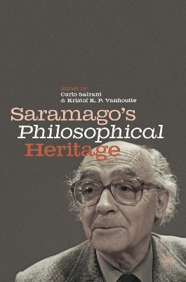 Saramago's Philosophical Heritage by Carlo Salzani 9783319919225