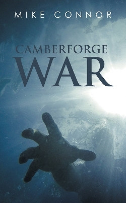 Camberforge War by Mike Connor 9781728376127