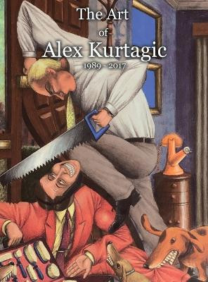 The Art of Alex Kurtagic: 1989 - 2017 by Alex Kurtagic 9781999357306