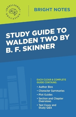 Study Guide to Walden Two by B. F. Skinner by Intelligent Education 9781645420385