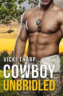 Cowboy, Unbridled by Vicki Tharp 9781948798143