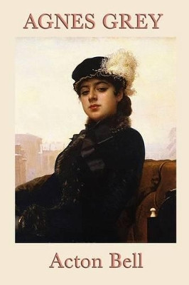 Agnes Grey by Acton Bell 9781617205965