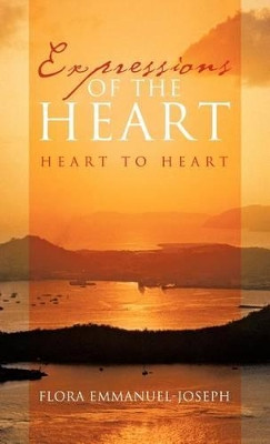 Expressions of the Heart: Heart to Heart by Flora Emmanuel-Joseph 9781426997778