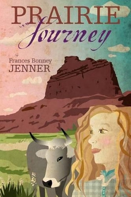 Prairie Journey by Frances Bonney Jenner 9781617203718