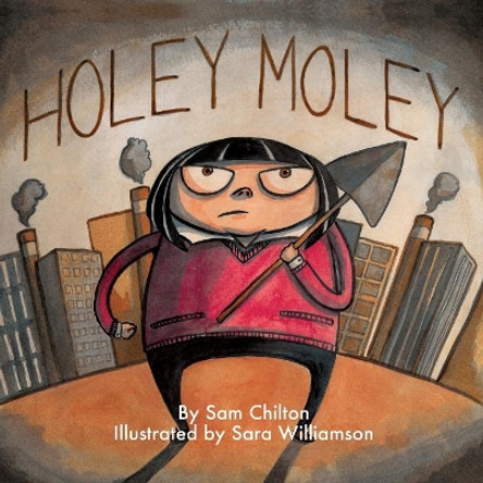 Holey Moley by Sam Chilton 9781553238898
