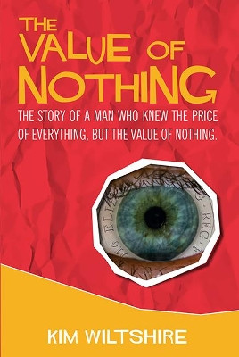 The Value of Nothing by Kim Wiltshire 9781911501954
