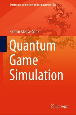Quantum Game Simulation by Ramon Alonso-Sanz 9783030196332
