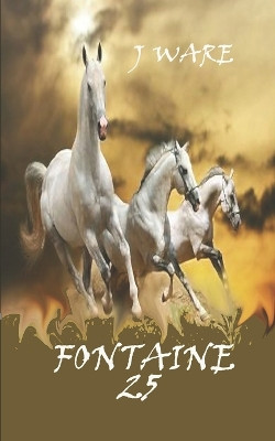 Fontaine 25 by J Ware 9781950650279