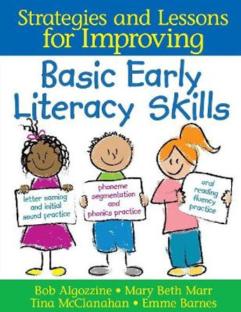 Strategies and Lessons for Improving Basic Early Literacy Skills by Bob Algozzine 9781412952866