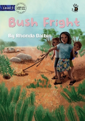 Bush Fright - Our Yarning by Rhonda Dalbin 9781922932228